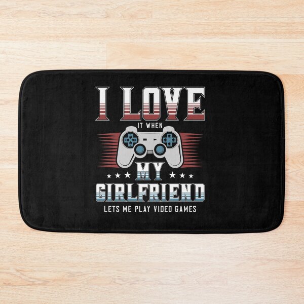 Item preview, I LOVE IT WHEN MY GIRLFRIEND LET ME PLAY VIDEO GAMES designed and sold by sobriowslen.