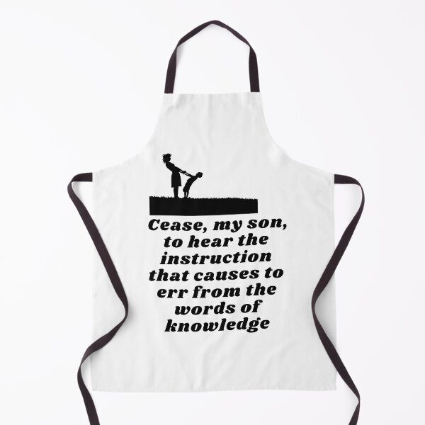 Item preview, Cease, my son, to hear the instruction that causes to err from the words of knowledge. designed and sold by Hinny8.