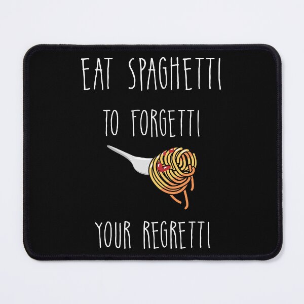 Item preview, Eat Spaghetti To Forgetti Your Regretti - Italian Pasta lover designed and sold by Raiko-art.
