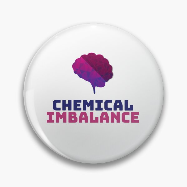 Item preview, Chemical imbalance in my brain.ADHD, Bipolar designed and sold by T-Look.