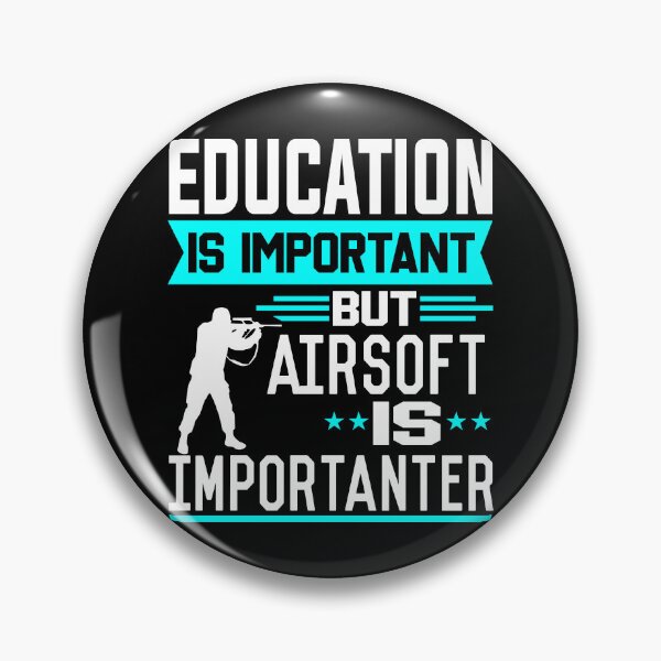 Item preview, Education is important but Airsoft is Importanter designed and sold by printhappy4you.
