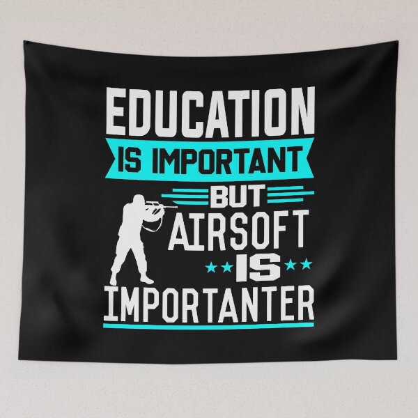 Item preview, Education is important but Airsoft is Importanter designed and sold by printhappy4you.