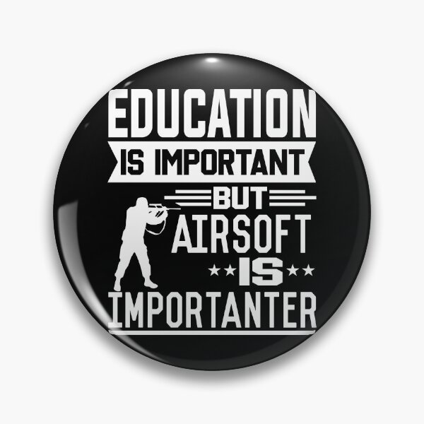 Item preview, Education is important but Airsoft is Importanter designed and sold by printhappy4you.