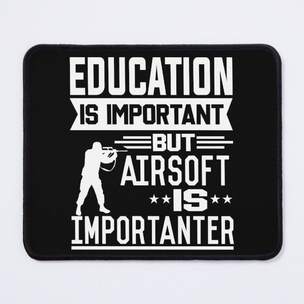 Item preview, Education is important but Airsoft is Importanter designed and sold by printhappy4you.