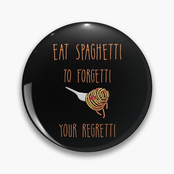 Item preview, Eat Spaghetti To Forgetti Your Regretti -  Italian Pasta lover designed and sold by Raiko-art.