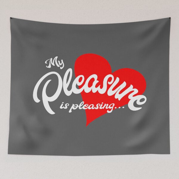 Item preview, MY PLEASURE IS PLEASING.... designed and sold by 5hertz.