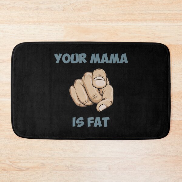 Item preview, Your mama is fat designed and sold by Old-Scratch.