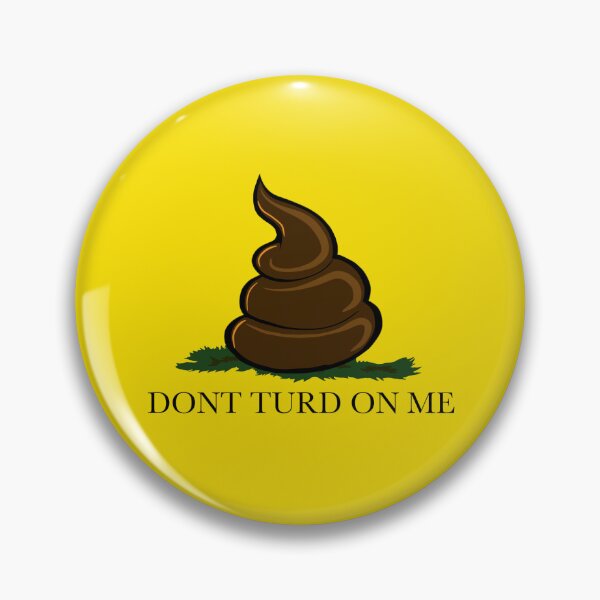Item preview, Don’t Turd On Me designed and sold by Amy Swenson.
