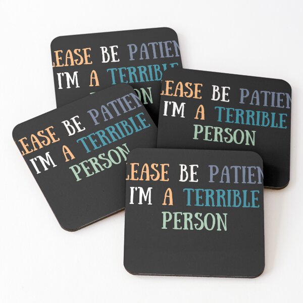 Item preview, Please be patient I'm a terrible person designed and sold by Bap-tiste.