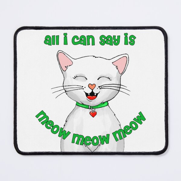 Item preview, Meow meow meow! designed and sold by Art by Veya.