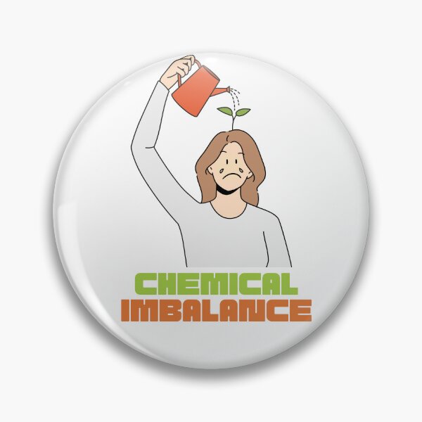 Item preview, Chemical imbalance in my brain. ADHD, mood swings designed and sold by T-Look.