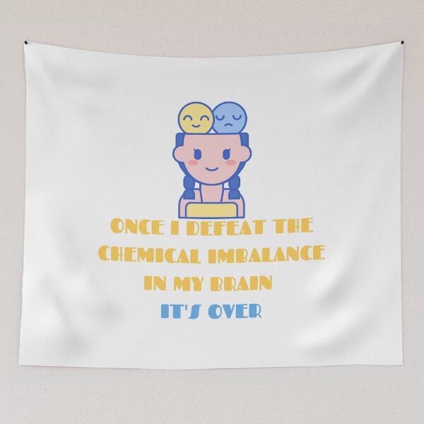 Item preview, Once i defeat the Chemical imbalance in my brain. ADHD, Bipolar meme designed and sold by T-Look.