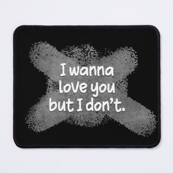 Item preview, I Wanna Love You But I Don't designed and sold by dev11588.
