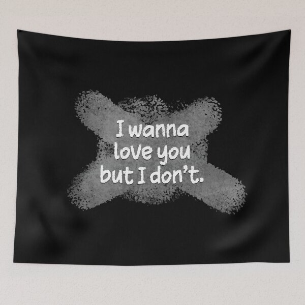 Item preview, I Wanna Love You But I Don't designed and sold by dev11588.