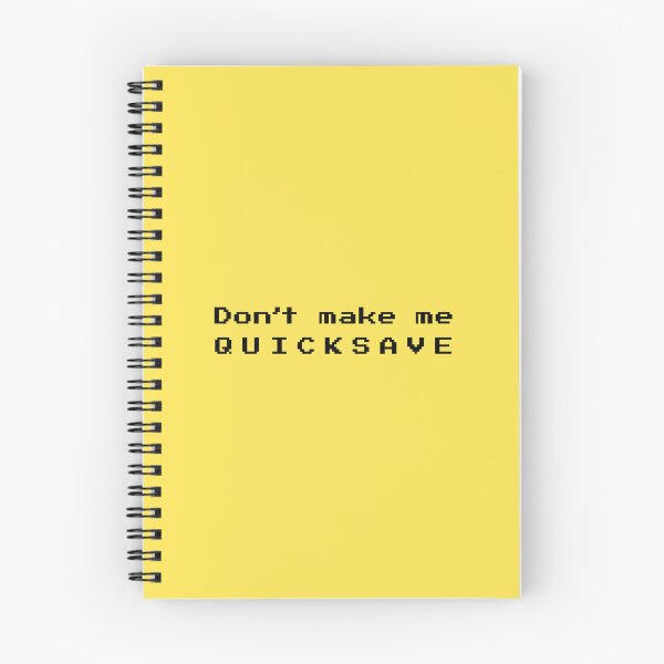Item preview, don't make me quicksave designed and sold by skocartwork.