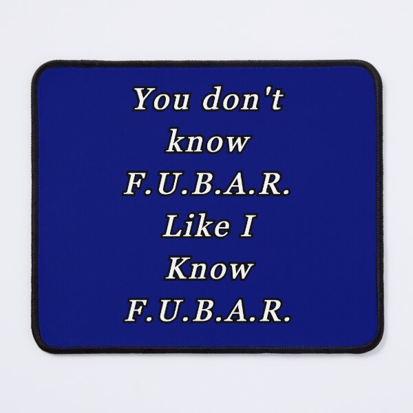 Item preview, You don't know FUBAR designed and sold by demoman74.