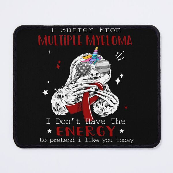 Item preview, Funny Sloth I Suffer From Multiple Myeloma designed and sold by Kohend.