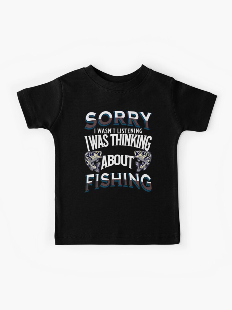 funny fishing quotes for people who love fishing,hunting,fishing  gifts,fishing funny saying | Kids T-Shirt