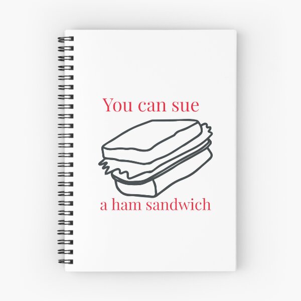 Item preview, You can sue a ham sandwich  designed and sold by PopandPolitics.