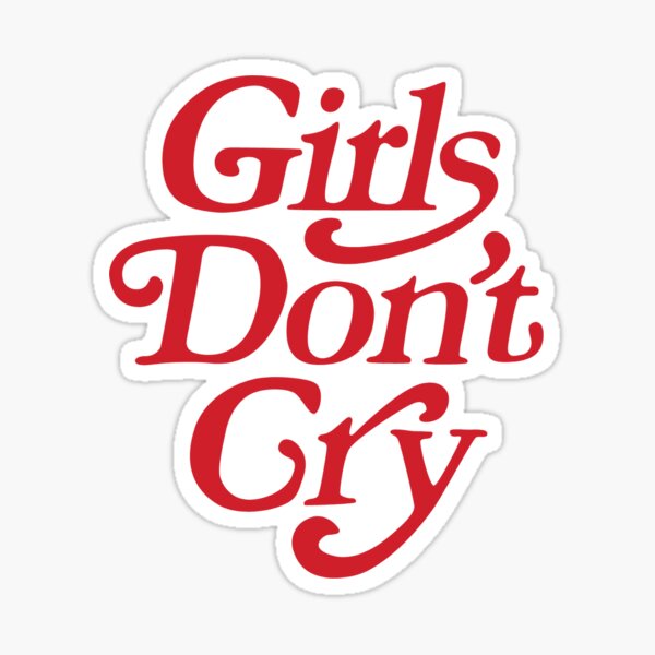 Girls Dont Cry Merch & Gifts for Sale | Redbubble