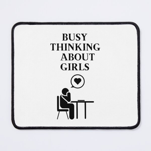 Item preview, Busy Thinking About Girls designed and sold by CoolDesignUSA.