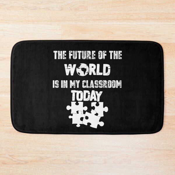 Item preview, The Future Of The World Is In My Classroom Today designed and sold by ADABDERRAHIM.