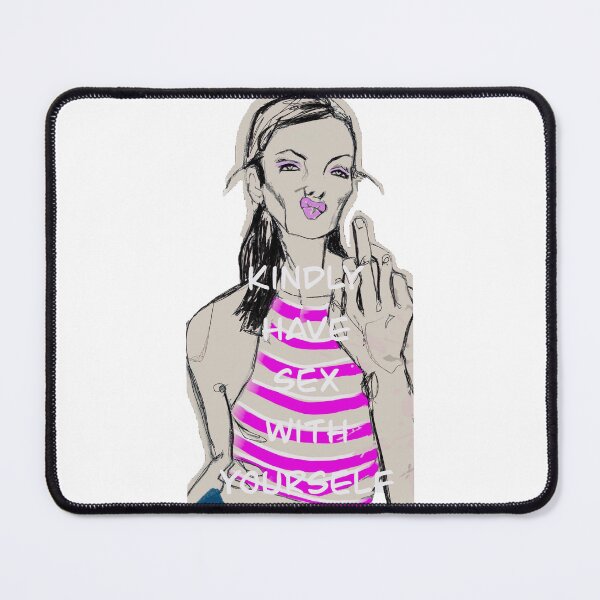 Item preview, Kindly Have Sex with Yourself designed and sold by bonmots.