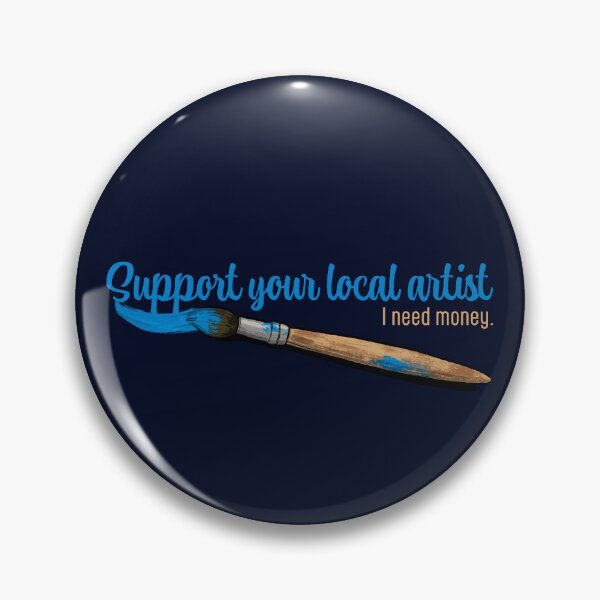 Item preview, Support your local artist designed and sold by MuteEcho.