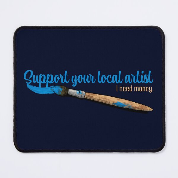 Item preview, Support your local artist designed and sold by MuteEcho.