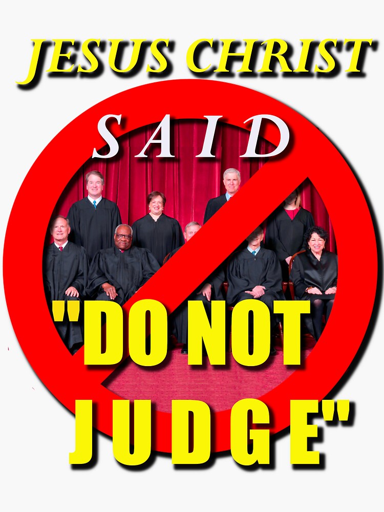 Jesus Christ Said Do Not Judge Sticker For Sale By Consciences Redbubble Jesus Christ Said Do Not Judge Sticker For Sale By Consciences Redbubble