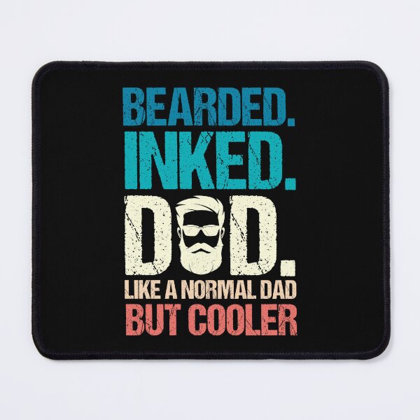 Item preview, BEARDED INKED DAD LIKE A NORMAL DAD BUT COOLER designed and sold by lukas69graphic.