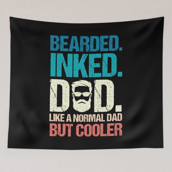Item preview, BEARDED INKED DAD LIKE A NORMAL DAD BUT COOLER designed and sold by lukas69graphic.