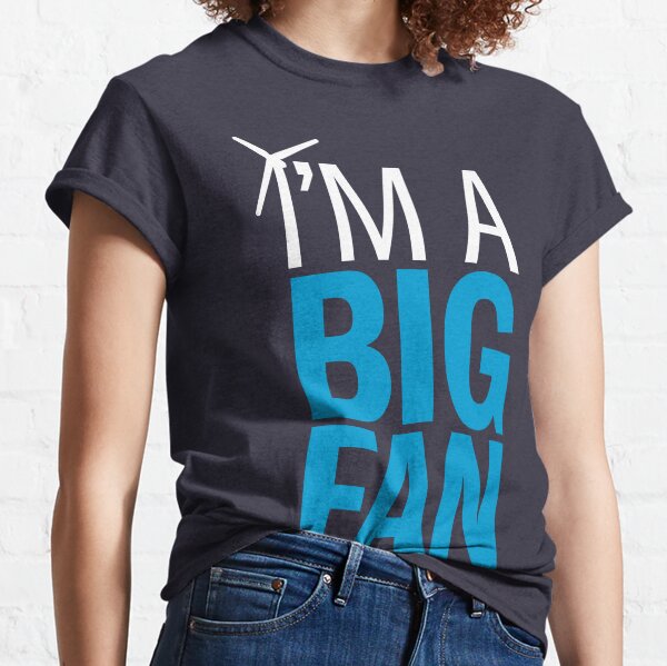 I'm a Big Fan (Reversed) Classic T-Shirt