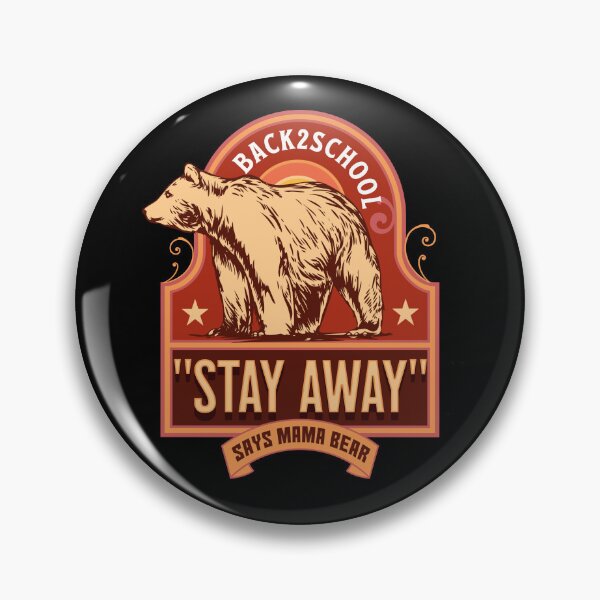 Item preview, BACK TO SCHOOL.  Humor. Stay Away, says mama bear.  designed and sold by studiohfy.