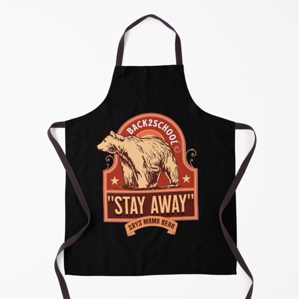 Item preview, BACK TO SCHOOL.  Humor. Stay Away, says mama bear.  designed and sold by studiohfy.
