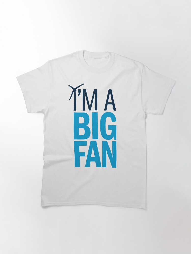 Classic T-Shirt, I'm a Big Fan designed and sold by Jarren Nylund