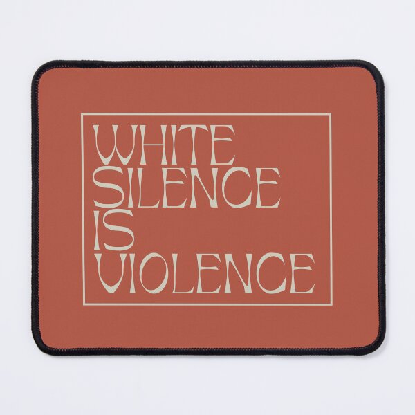 Item preview, White Silence Is Violence designed and sold by Picket Club.