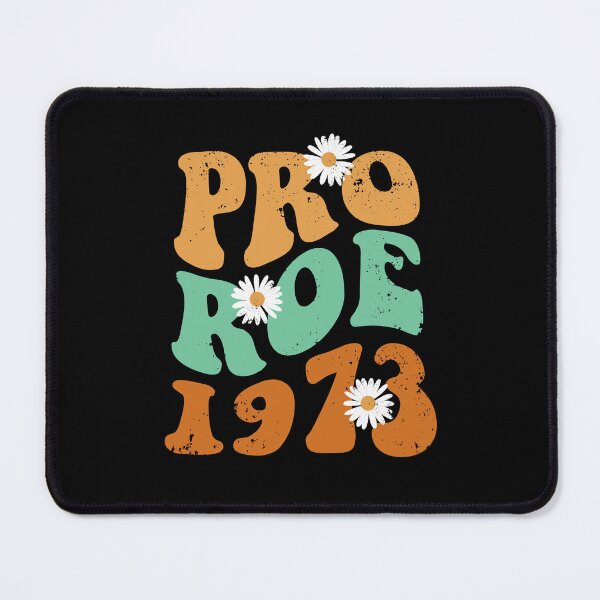 Item preview, Pro Roe 1973 - Roe v Wade designed and sold by ChicGraphix.