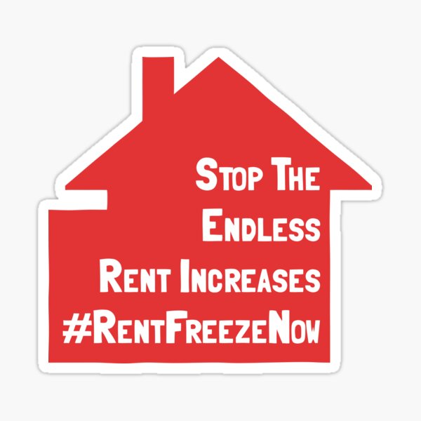"Stop The Endless Rent Increases Rent Freeze Now" Sticker for Sale by