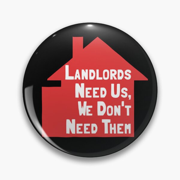 Item preview, Landlords Need Us, We Dont Need Them designed and sold by Picket Club.