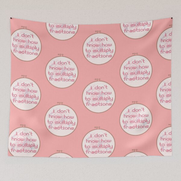 Item preview, I Don't Know How To Multiply Fractions Embroidery Hoop designed and sold by Pink Ribbon.