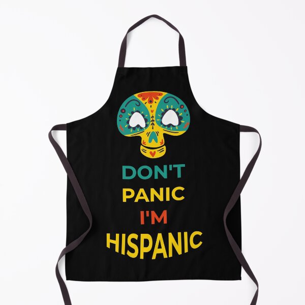 Item preview, Don't Panic I'm Hispanic designed and sold by Full Moon.