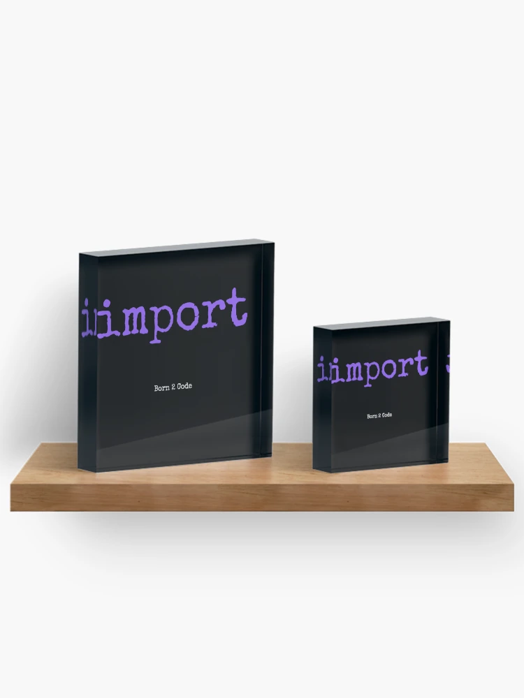 Thumbnail 3 of 5, Acrylic Block, Computer Geek Born 2 Code Import designed and sold by ComputerGeeksTs.