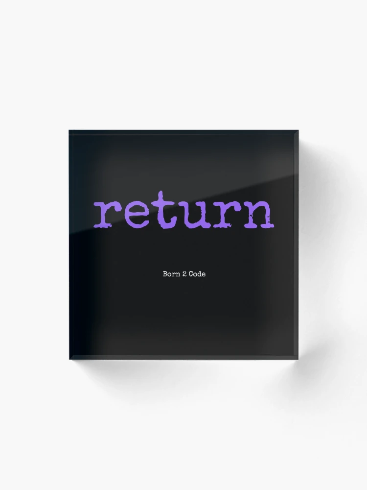 Thumbnail 1 of 5, Acrylic Block, Computer Geek Born 2 Code Return designed and sold by ComputerGeeksTs.