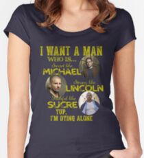 Prison Break - I want a man Women's Fitted Scoop T-Shirt