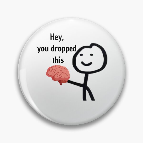 Item preview, Hey, you dropped this- brain v4 designed and sold by zakariadesigner.