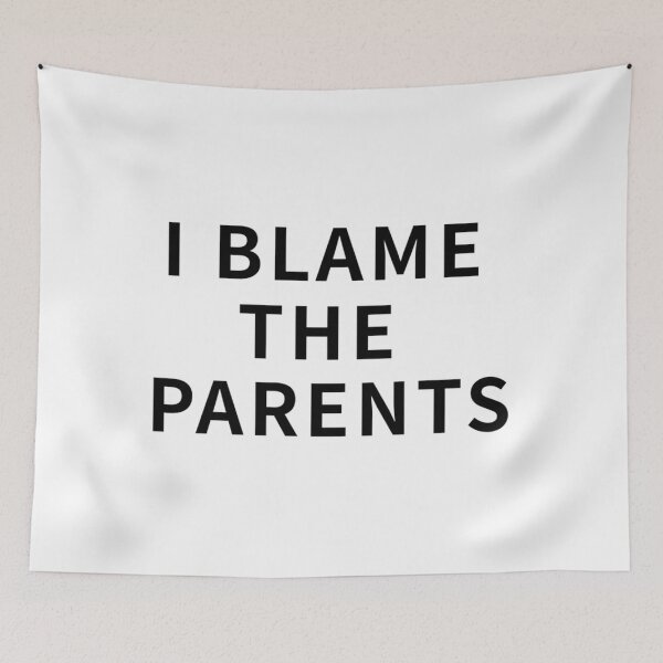 Item preview, I Blame The Parents   designed and sold by DeejaArta.