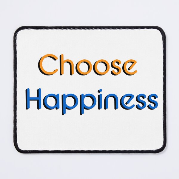 Item preview, Choose Happiness designed and sold by smoothinsomniac.