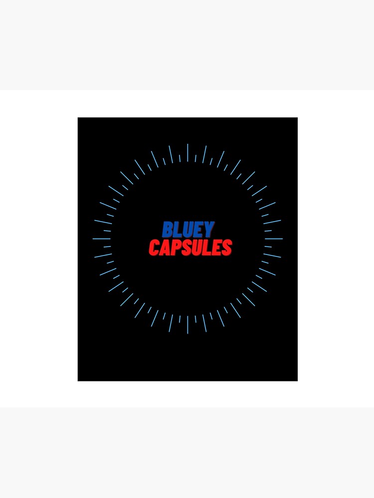 Bluey capsules - Blueycapsules - Posters and Art Prints