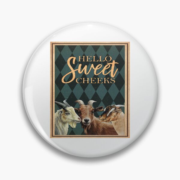 Item preview, Hello Sweet Cheeks Goat designed and sold by JakeGoodwin.